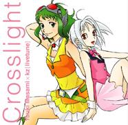 Crosslight／ゆうきまさみ×kz(livetune)